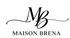 MAISON BRENA
